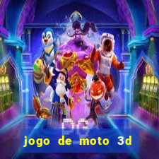 jogo de moto 3d de grau